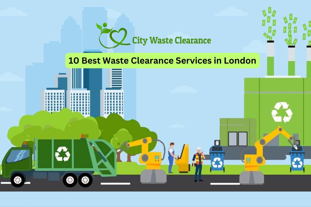 10 Best Waste Clearance Services in London: Top Picks for 2024