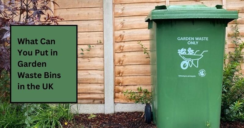 What Can You Put in Garden Waste Bins in the UK