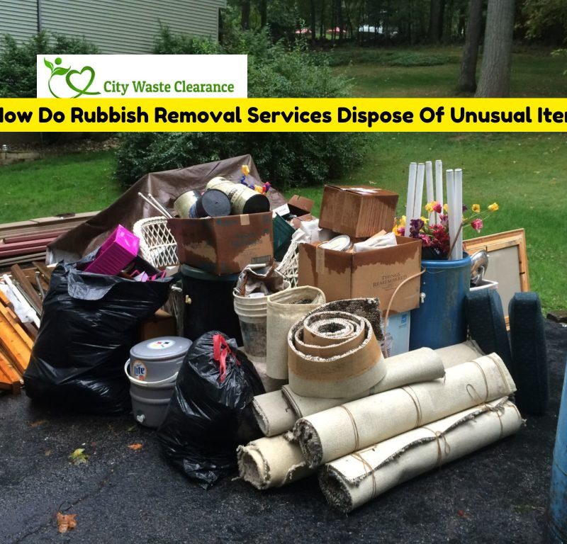 DisHow Do Rubbish Removal Services Dispose Of Unusual Items?