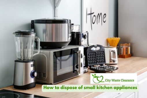 How to Dispose of Small Kitchen Appliances: Ultimate Guide