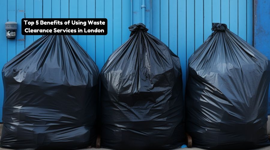 Top 5 Benefits of Using Waste Clearance Services in London