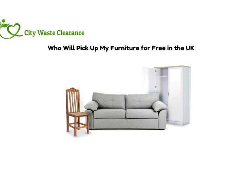 Who Will Pick Up My Furniture for Free in the UK